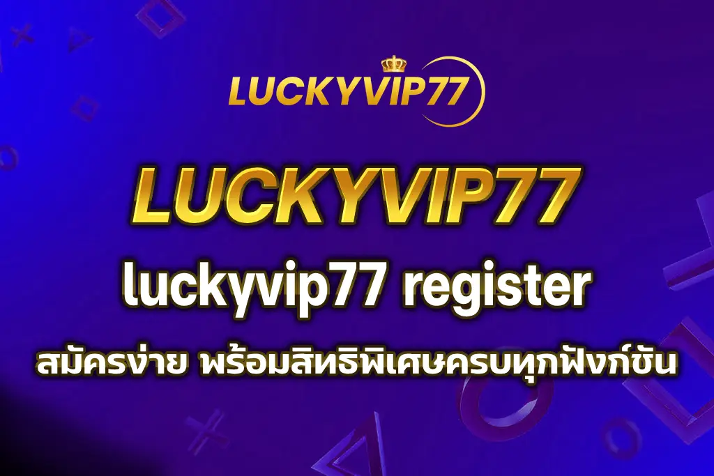 luckyvip77 register